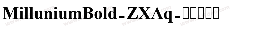 MilluniumBold-ZXAq字体转换