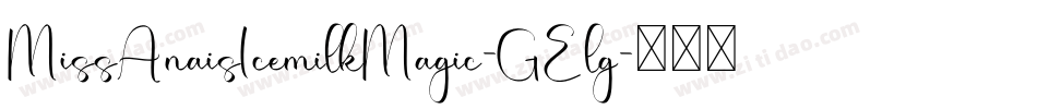 MissAnaisIcemilkMagic-GElg字体转换