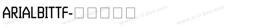 ARIALBITTF字体转换