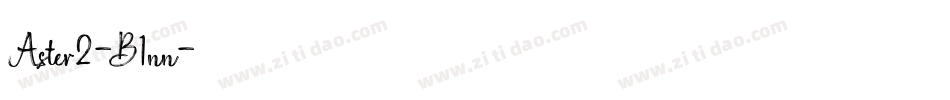 Aster2-B1nn字体转换