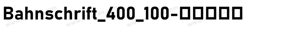 Bahnschrift_400_100字体转换