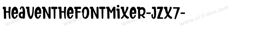 HeavenTheFontmixer-JzX7字体转换