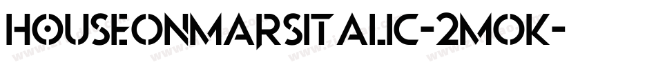 HouseOnMarsItalic-2mOK字体转换