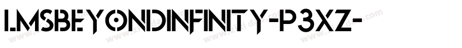 LmsBeyondInfinity-P3xZ字体转换