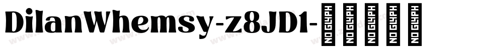 DilanWhemsy-z8JD1字体转换