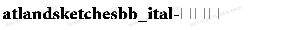 atlandsketchesbb_ital字体转换
