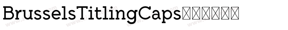 BrusselsTitlingCaps字体转换