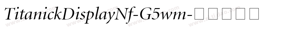 TitanickDisplayNf-G5wm字体转换