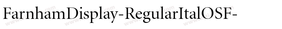 FarnhamDisplay-RegularItalOSF字体转换