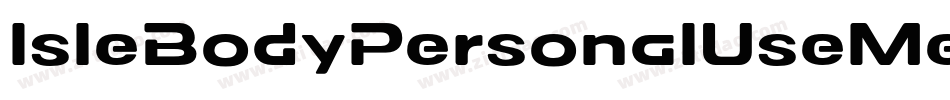IsleBodyPersonalUseMediumItalic-4w9B字体转换 IsleBodyPersonalUseMediumItalic-4w9B字体转换