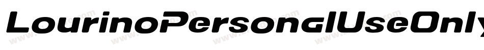 LourinoPersonalUseOnly-laBd字体转换 LourinoPersonalUseOnly-laBd字体转换