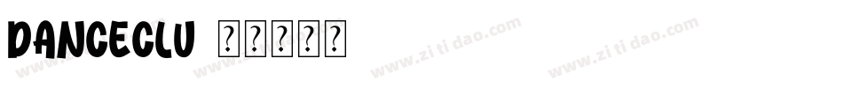 DANCECLU字体转换