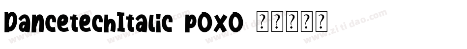 DancetechItalic-pOxO字体转换