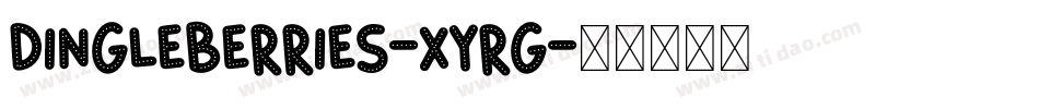 Dingleberries-Xyrg字体转换