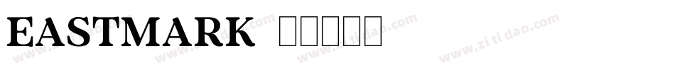 EASTMARK字体转换