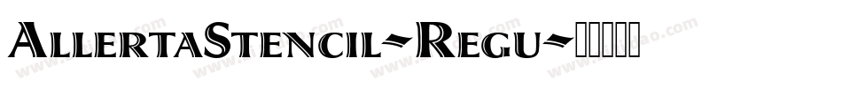 AllertaStencil-Regu字体转换