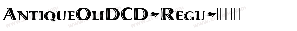 AntiqueOliDCD-Regu字体转换