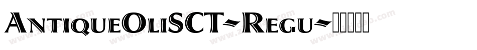 AntiqueOliSCT-Regu字体转换
