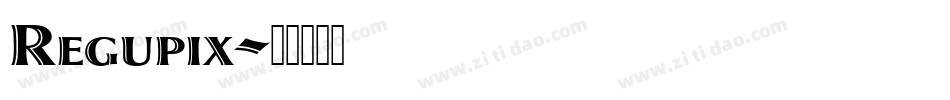 Regupix字体转换