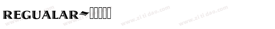 regualar字体转换