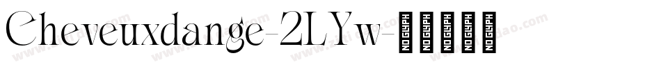 Cheveuxdange-2LYw字体转换