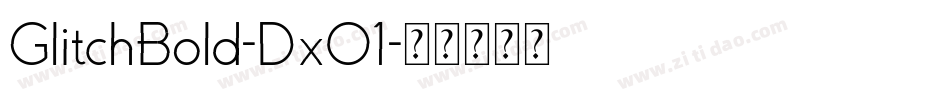 GlitchBold-DxO1字体转换