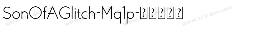SonOfAGlitch-Mq1p字体转换