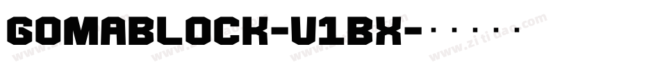 GomaBlock-V1Bx字体转换