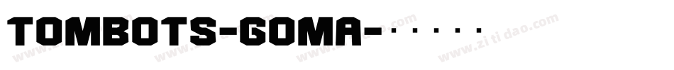 Tombots-GOma字体转换