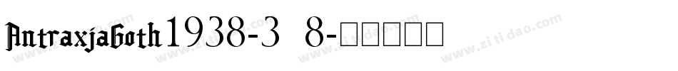 AntraxjaGoth1938-3WO8字体转换