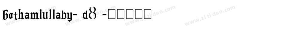 Gothamlullaby-Vd8B字体转换