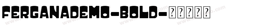 FerganaDemo-Bold字体转换