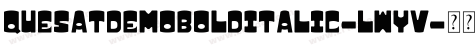 QuesatDemoBoldItalic-lWYV字体转换