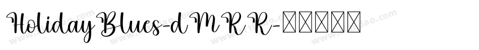 HolidayBlues-dMRR字体转换