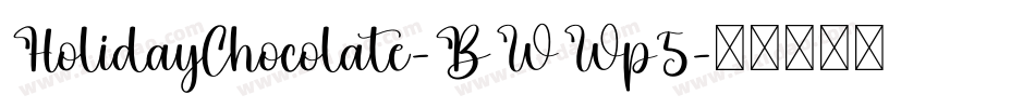 HolidayChocolate-BWWp5字体转换