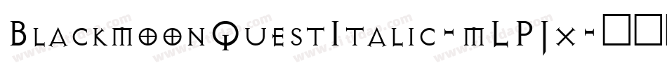 BlackmoonQuestItalic-mLPJx字体转换