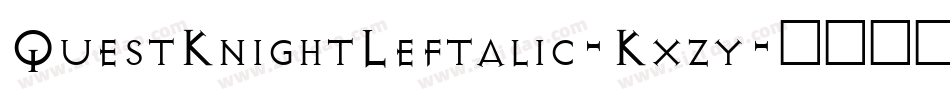 QuestKnightLeftalic-Kxzy字体转换