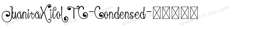 JuanitaXiloITC-Condensed字体转换