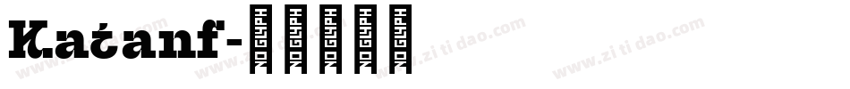 Katanf字体转换