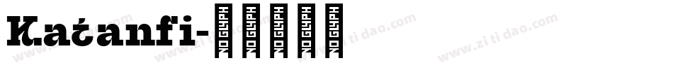 Katanfi字体转换