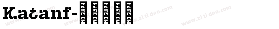 Katanf字体转换