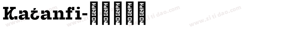 Katanfi字体转换