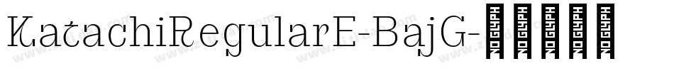 KatachiRegularE-BajG字体转换