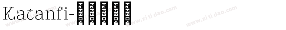 Katanfi字体转换