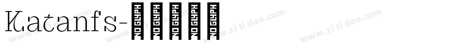 Katanfs字体转换