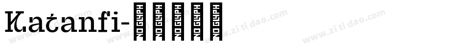 Katanfi字体转换