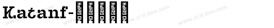Katanf字体转换