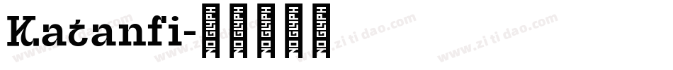 Katanfi字体转换