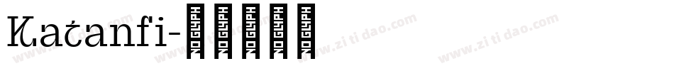Katanfi字体转换