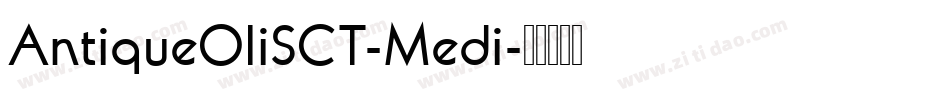 AntiqueOliSCT-Medi字体转换